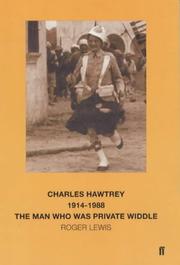 Cover of: Charles Hawtrey, 1914-1988: the man who was Private Widdle