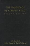 Cover of: The making of US foreign policy by John Dumbrell
