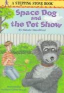 Cover of: Space Dog and the pet show by Natalie Standiford