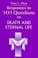 Cover of: Responses to 101 questions on death and eternal life