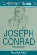 A reader's guide to Joseph Conrad by Frederick Robert Karl