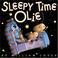 Cover of: Sleepy Time Olie (Rolie Polie Olie)