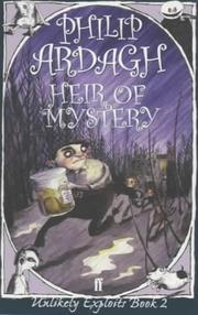 Cover of: Heir of Mystery (Unlikely Exploits) | Philip Ardagh