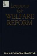 Lessons for welfare reform by David M. O'Neill