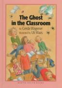 Cover of: The ghost in the classroom