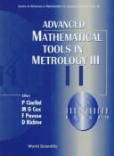 Cover of: Advanced mathematical tools in metrology III