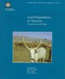 Cover of: Land degradation in Tanzania: perception from the village