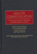 Health Communication: Lessons from Family Planning and Reproductive Health by Ward Rinehart