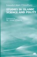 Cover of: Studies in Islamic science and polity by Masudul Alam Choudhury
