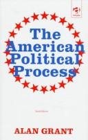 Cover of: The American political process by Alan R. Grant