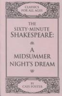 Cover of: The sixty-minute Shakespeare-- A midsummer night's dream by William Shakespeare