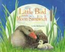 Cover of: Little Bird and the moon sandwich
