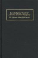 Cover of: Law, religion, theology: a selective annotated bibliography