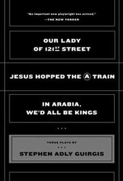 Cover of: Our lady of 121st Street: Jesus hopped the A train ; and In Arabia, we'd all be kings