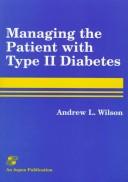 Cover of: Managing the patient with type II diabetes