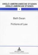 Cover of: Fictions of law: an investigation of the law in eighteenth-century English fiction