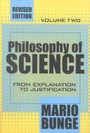 Cover of: Philosophy of science by Mario Bunge