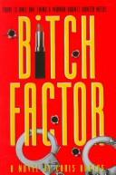 Cover of: Bitch factor