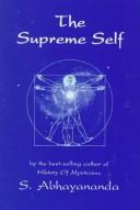 The supreme self by Swami Abhayananda, Abhayananda