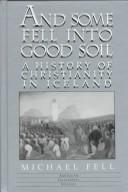 Cover of: And some fell into good soil: a history of Christianity in Iceland