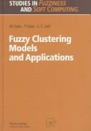 Cover of: Fuzzy clustering models and applications by Mika Sato
