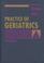 Cover of: Practice of geriatrics.