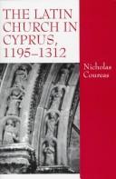 Cover of: The Latin Church in Cyprus, 1195-1312