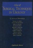Cover of: Atlas of surgical techniques in urology | 
