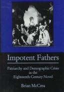 Cover of: Impotent fathers: patriarchy and demographic crisis in the eighteenth-century novel