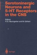 Cover of: Serotoninergic neurons and 5-HT receptors in the CNS