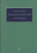 Cover of: Routledge Macedonian-English dictionary by compiled by Reginald de Bray ... [et al.] ; edited and prepared for publication by Peter Hill, Sunčica Mirčevska and Kevin Windle.