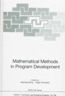 Cover of: Mathematical methods in program development