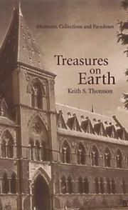 Cover of: Treasures on earth by Keith Stewart Thomson