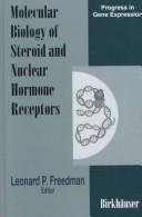 Cover of: Molecular biology of steroid and nuclear hormone receptors by Leonard P. Freedman, editor.