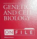 Cover of: Genetics and cell biology on file
