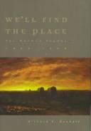 Cover of: We'll find the place by Richard Edmond Bennett