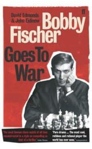Cover of: Bobby Fischer Goes to War by David Edmonds, John Eidinow