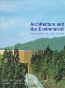 Cover of: Architecture and the environment: bioclimatic building design