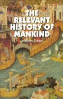 Cover of: The relevant history of mankind by Nathan Schur