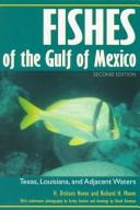 Fishes of the Gulf of Mexico, Texas, Louisiana, and adjacent waters by H. Dickson Hoese