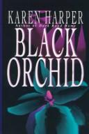 Cover of: Black Orchid | Karen Harper