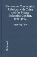 Cover of: Vietnamese communists' relations with China and the second Indochina conflict, 1956-1962