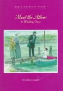 Cover of: Meet the Allens in whaling days