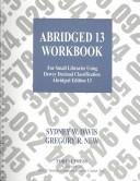 Cover of: Abridged 13 workbook: for small libraries using Dewey decimal classification abridged edition 13