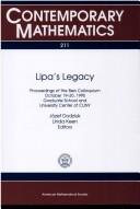 Cover of: Lipa's legacy: proceedings of the Bers Colloquium, October 19-20, 1995, Graduate School and University Center of CUNY