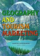 Cover of: Geography and tourism marketing