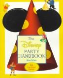 Cover of: The Disney party handbook | Alison Molinare Boteler