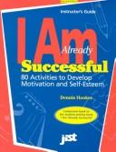 Cover of: I am already successful: instructor's guide