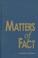 Cover of: Matters of fact