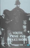 Cover of: Youth, crime, and police work